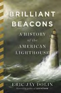 Brilliant Beacons: A History of the American Lighthouse