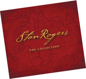 Stan Rogers – The Collection