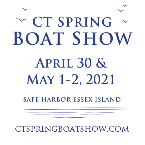 The 2021 CT Spring Boat Show in Essex, CT is On