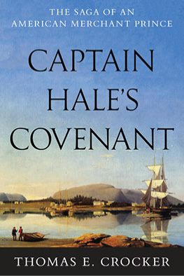 Captain Hale’s Covenant: The Saga of an American Merchant Prince