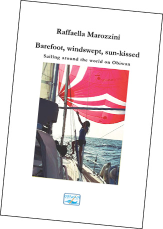 Barefoot, windswept, sun-kissed Sailing around the world on Obiwan